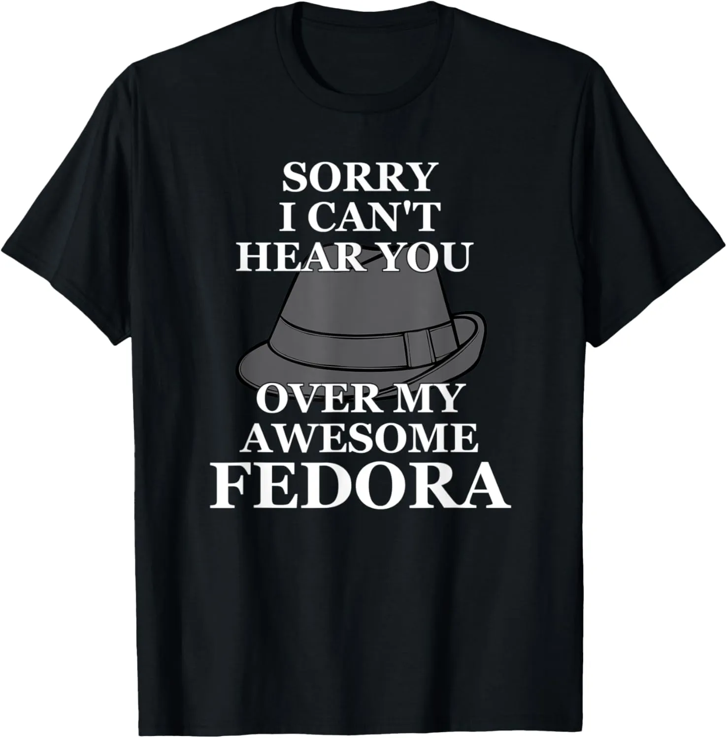 Fedora For Men Fedora Sun Hat Fadorable Men's Fedora Hat T-Shirt